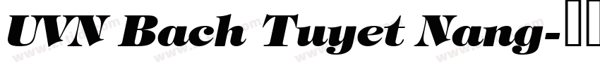 UVN Bach Tuyet Nang字体转换